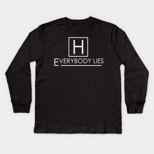 Everybody Lies Kids Long Sleeve T-Shirt